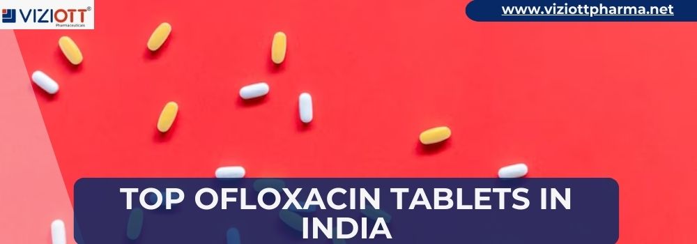 Top Ofloxacin Tablets in India (1)