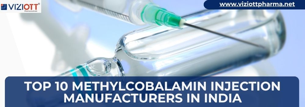 Top 10 Methylcobalamin Injection Manufacturers in India