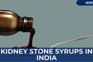 Best Kidney Stone Syrups in India