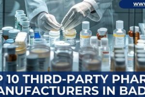 Top 10 Third-Party Pharma Manufacturers in Baddi